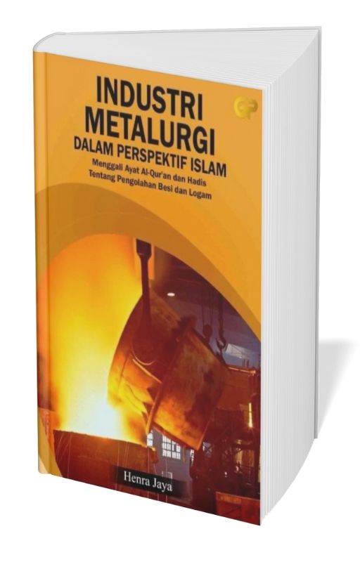 Industri Metalurgi dalam Perspektif Islam