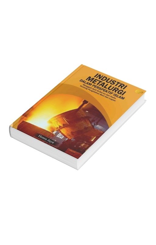 Industri Metalurgi dalam Perspektif Islam