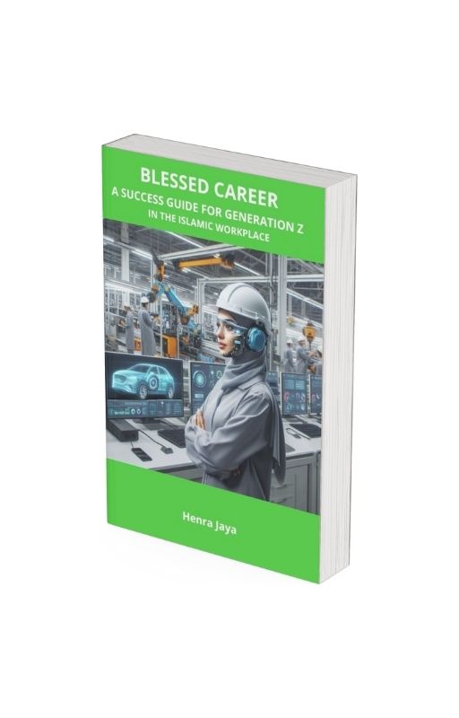 Blessed Career A Success Guide for Generation Z in the Islamic Workplace 