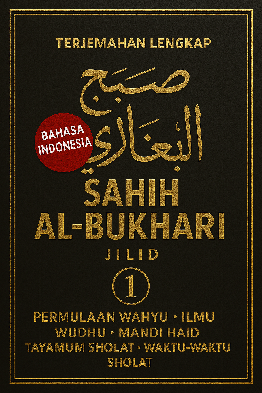 Kitab hadits Shahih Bukhari terjemahan Bahasa Indonesia jilid 1
