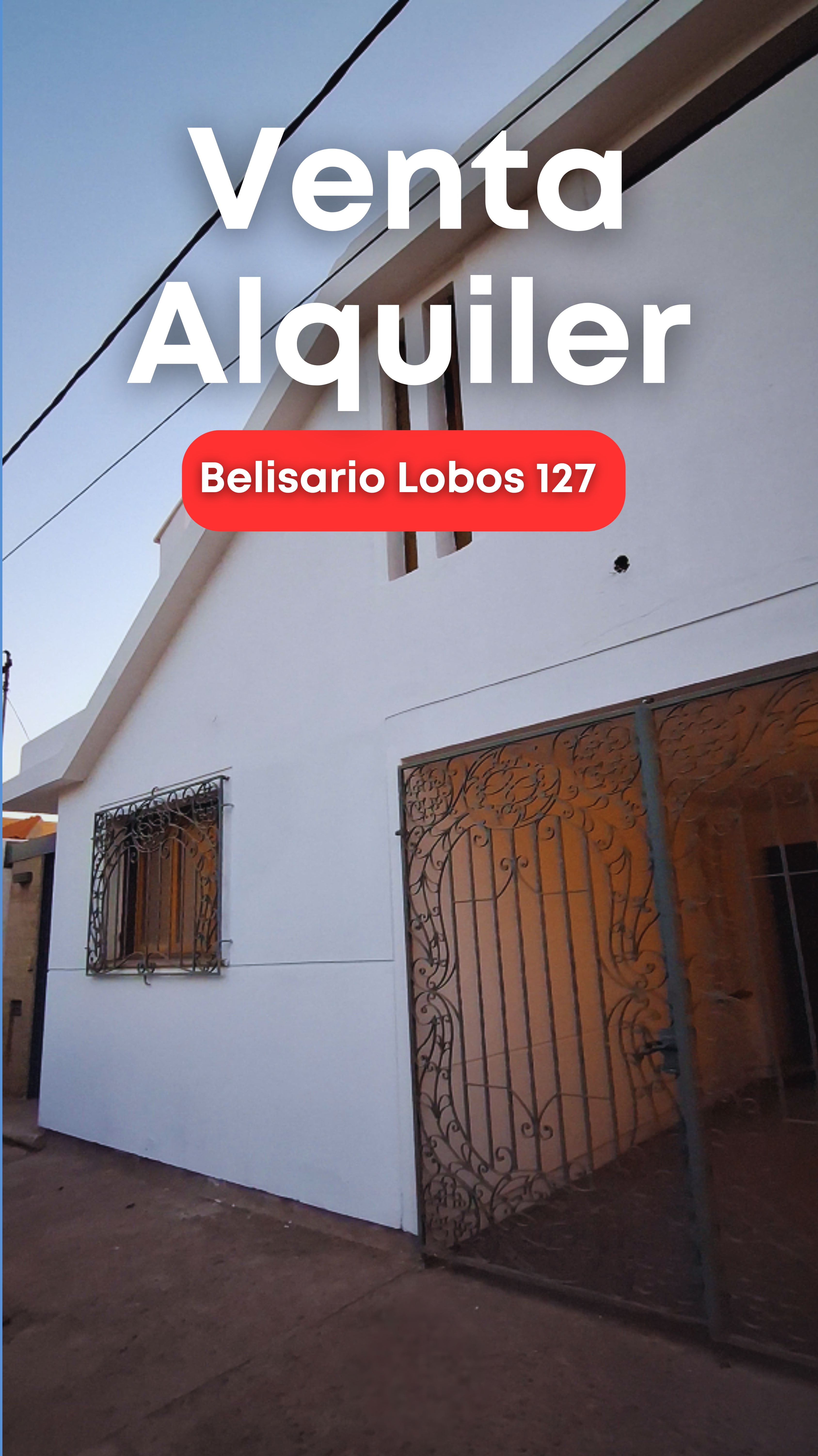 Casa en Venta y Alquiler - Belisario Lobos 127