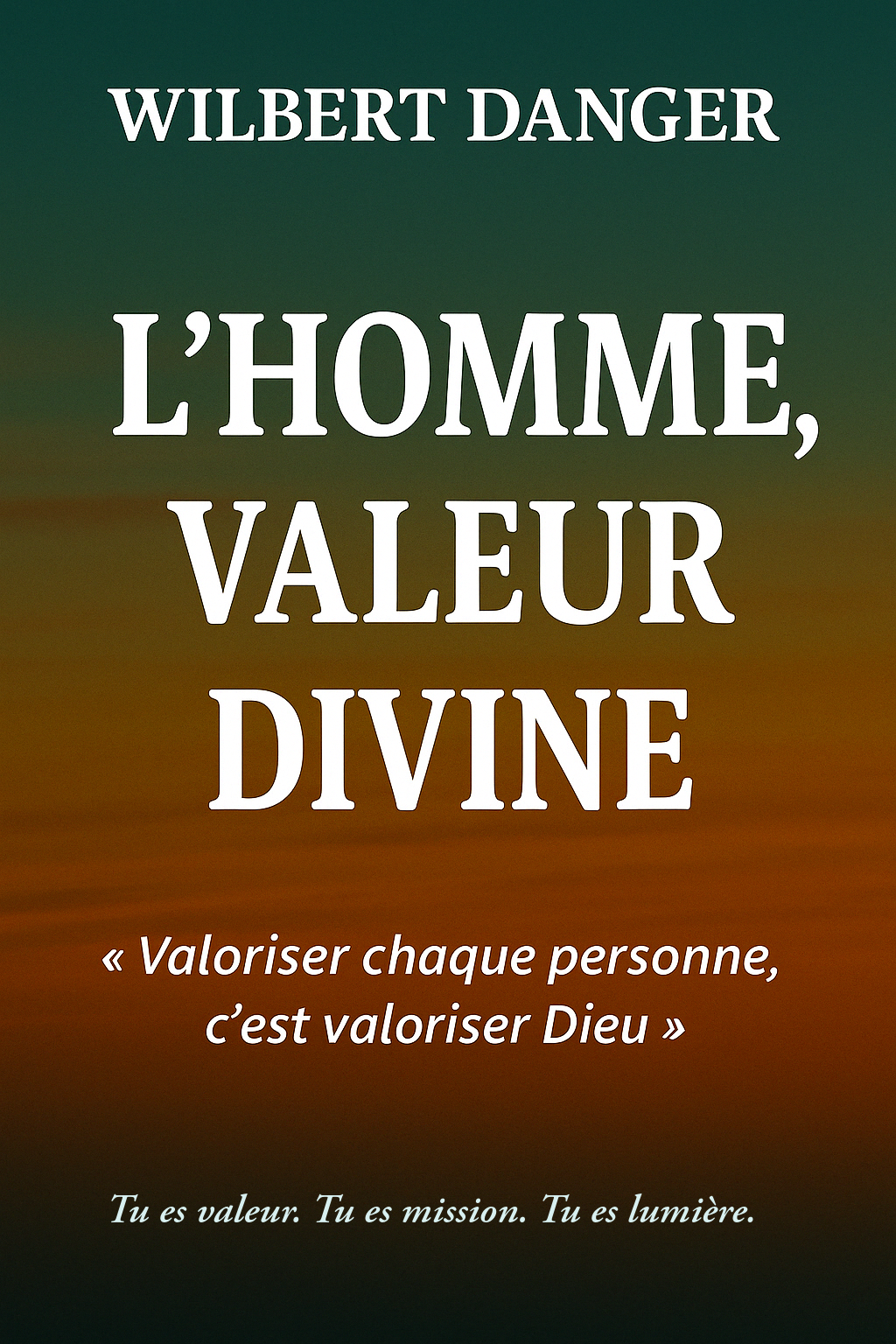 L'HOMME, VALEUR DIVINE