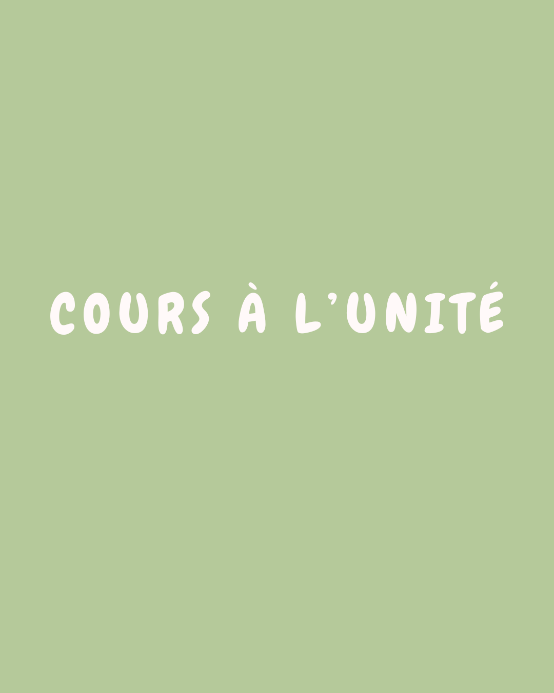 Cours à l'unité