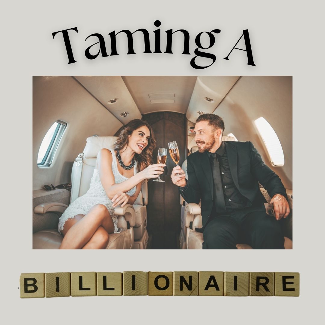 Taming A Billionaire