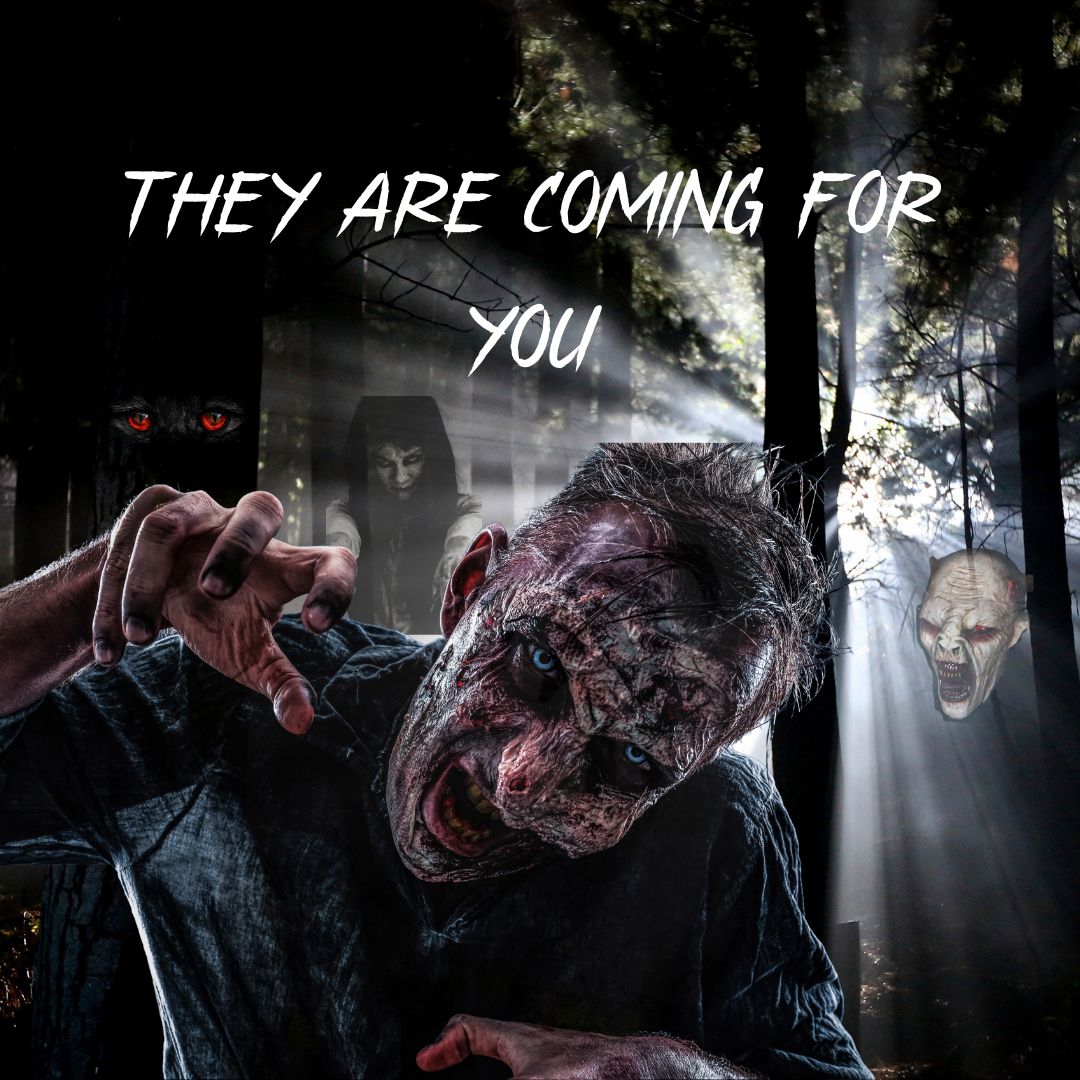 They Are Coming For You