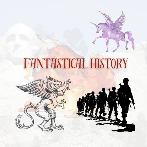 Fantastical History