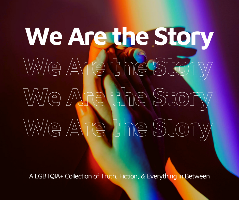 We Are the Story