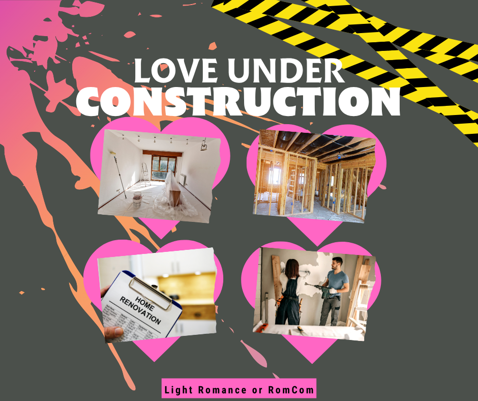 Love Under Construction