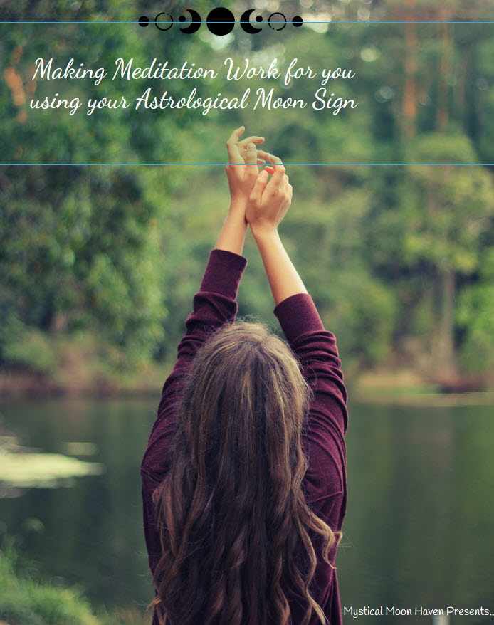 Making Meditation work for you using your Astrological Moon Sign