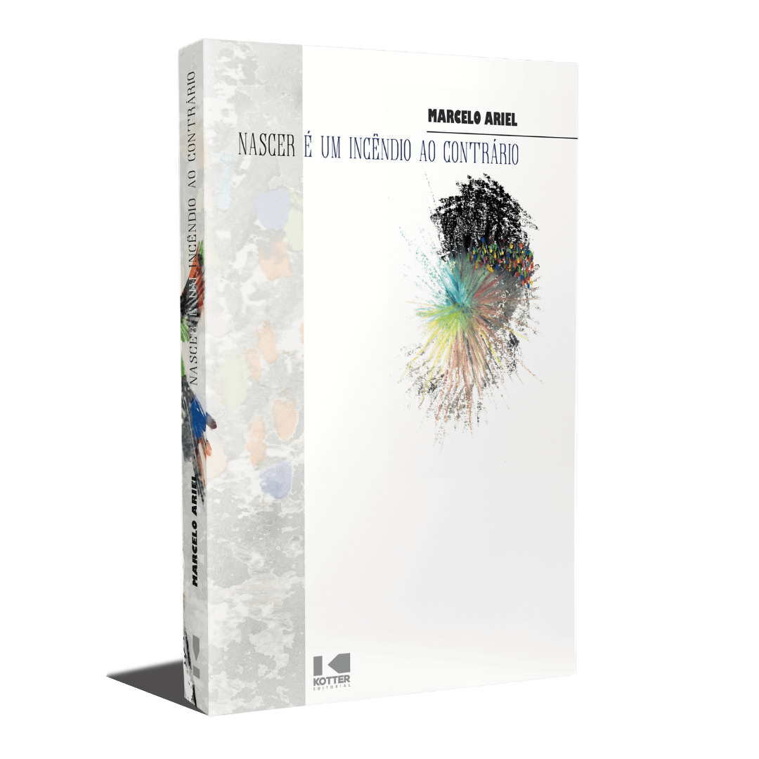 Nascer é um Incêndio ao Contrário