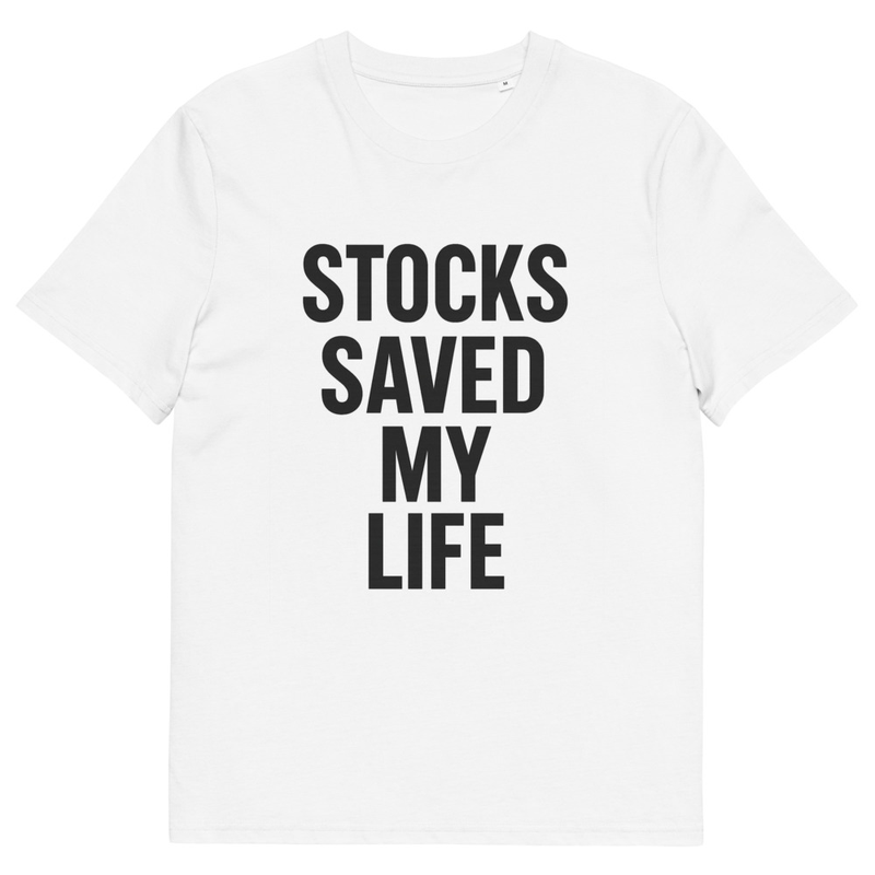 STOCKS SAVED MY LIFE