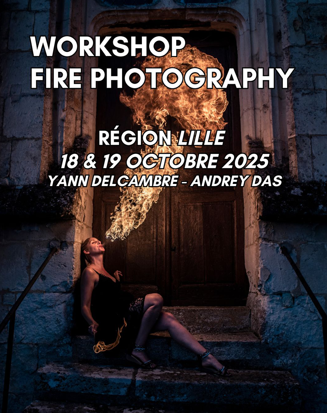 Masterclass Fire Photography - Région Lille - 18 & 19 octobre 2025