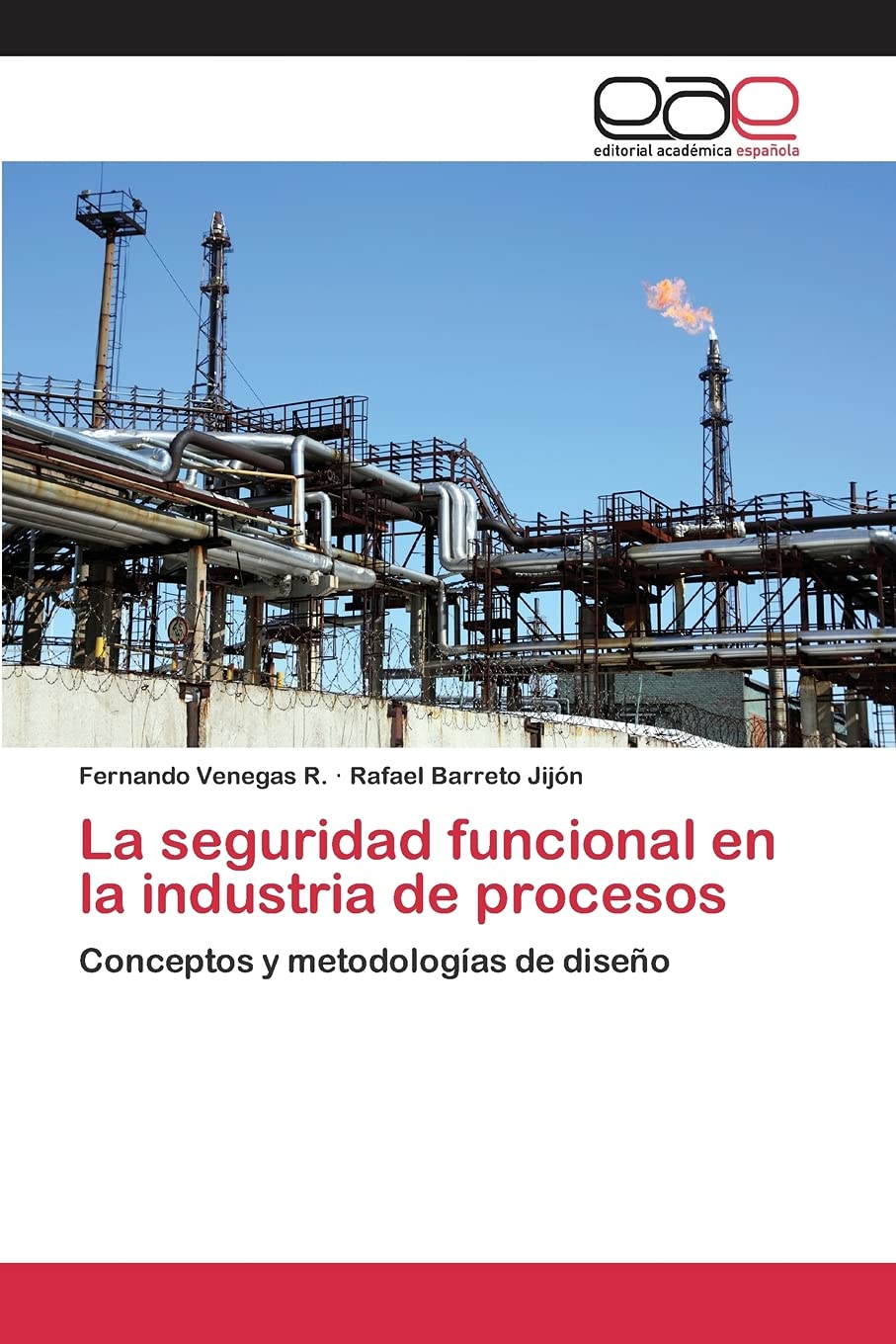 LA SEGURIDAD FUNCIONAL EN LA INDUSTRIA DE PROCESOS CONCEPTOS Y METODOLOGIAS DE DISEÑO
