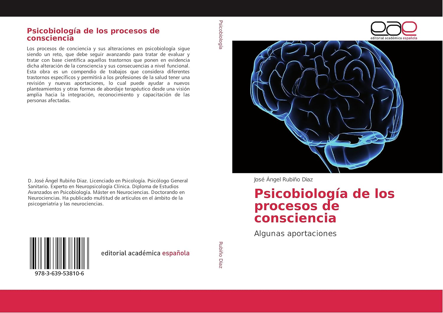 PSICOBIOLOGÍA DE LOS PROCESOS DE CONSCIENCIA ALGUNAS APORTACIONES
