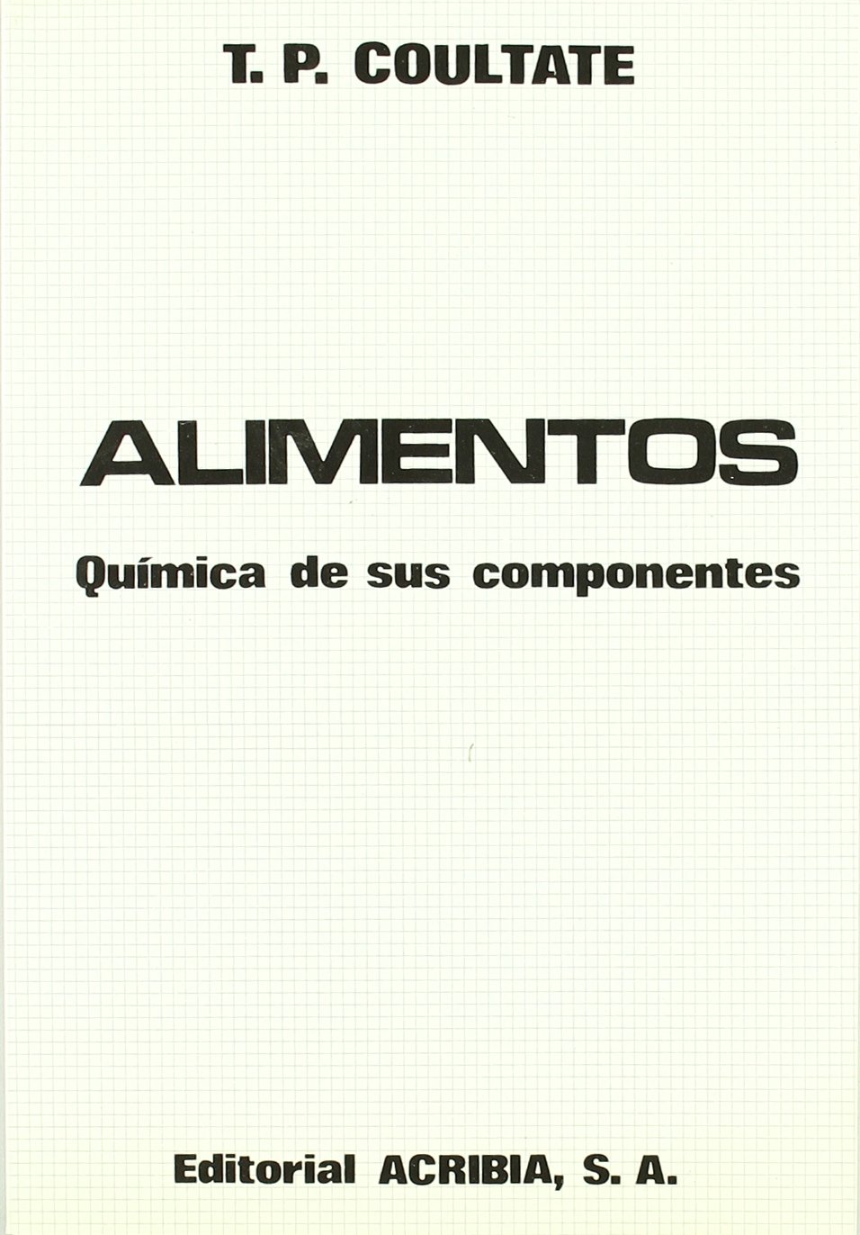 ALIMENTOS: QUIMICA DE SUS COMPONENTES