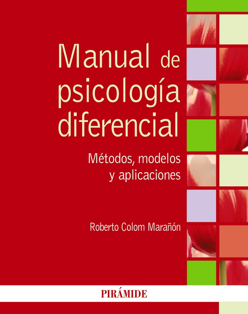 MANUAL DE PSICOLOGÍA DIFERENCIAL: MÉTODOS, MODELOS Y APLICACIONES