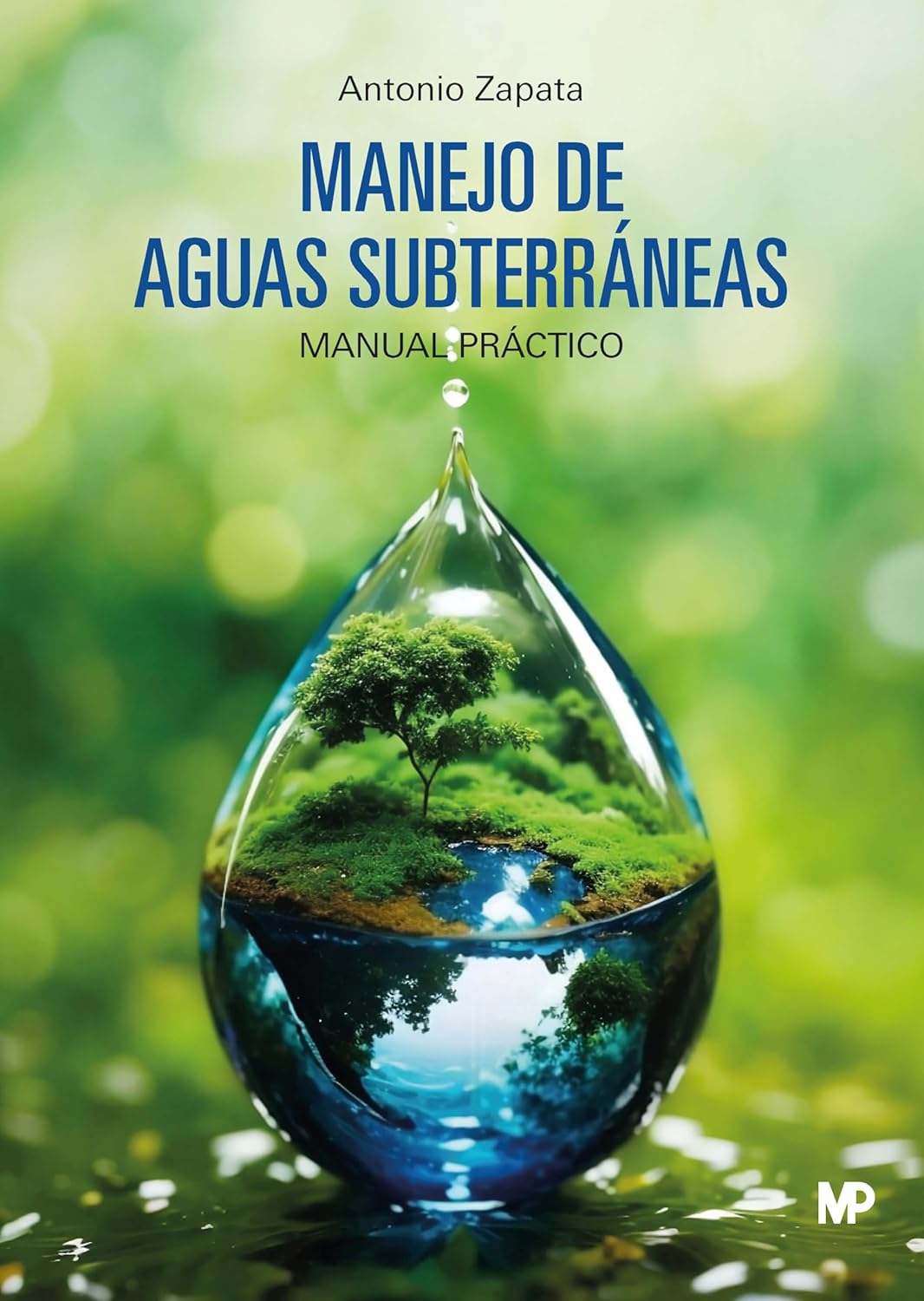 MANEJO DE AGUAS SUBTERRÁNEAS. MANUAL PRÁCTICO