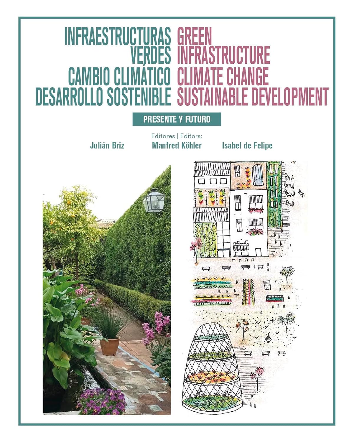 INFRAESTRUCTURAS VERDES. CAMBIO CLIMÁTICO. DESARROLLO SOSTENIBLE PRESENTE Y FUTURO