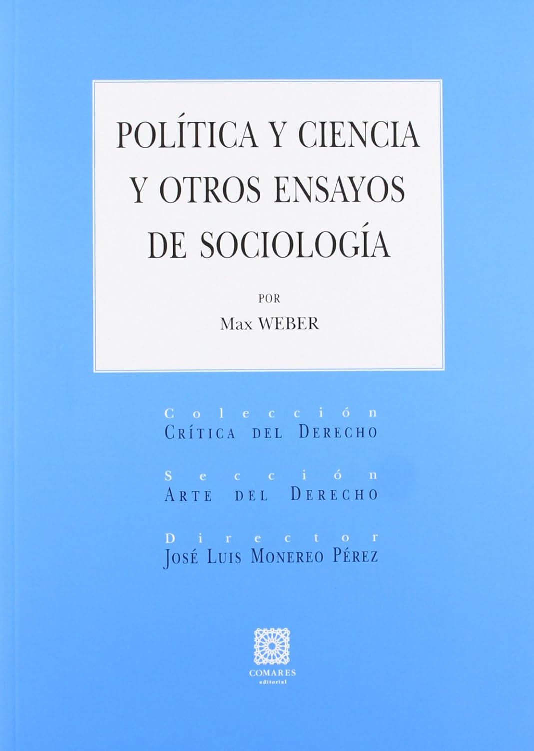 POLITICA Y CIENCIA Y OTROS ENSAYOS DE SOCIOLOGIA
