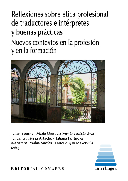 REFLEXIONES SOBRE ÉTICA PROFESIONAL DE TRADUCTORES E INTÉRPRETES Y BUENAS PRÁCTICAS
