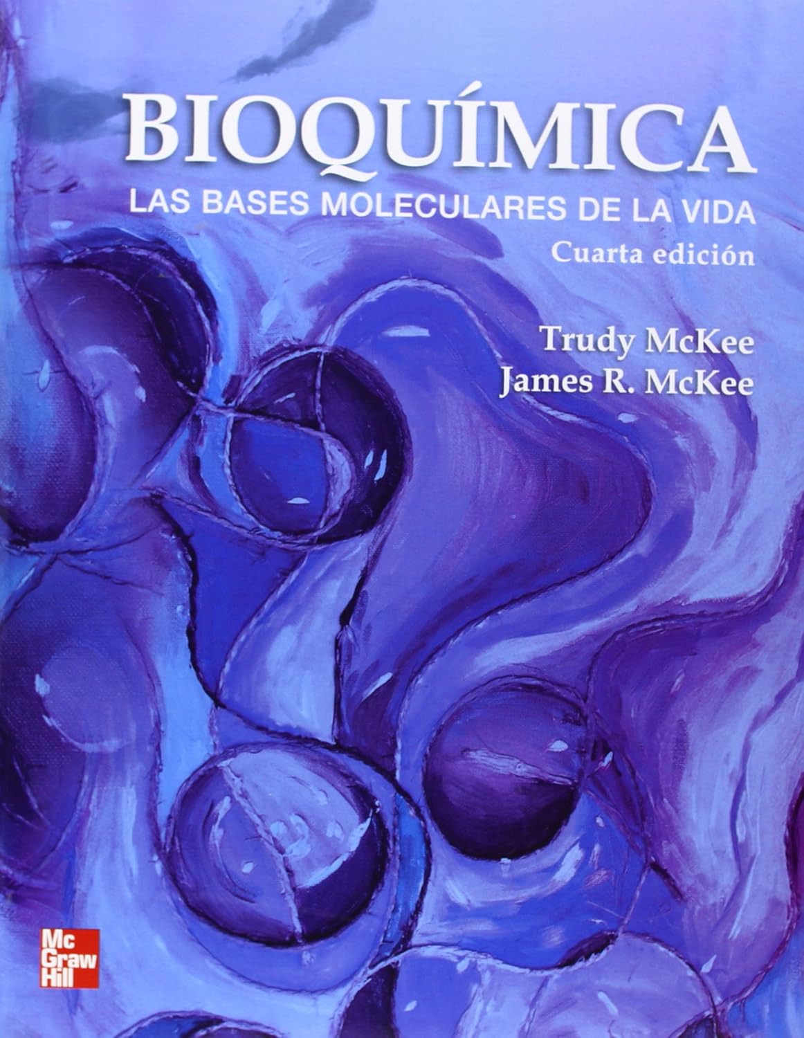 BIOQUIMICA LAS BASES MOLECULARES DE LA VIDA