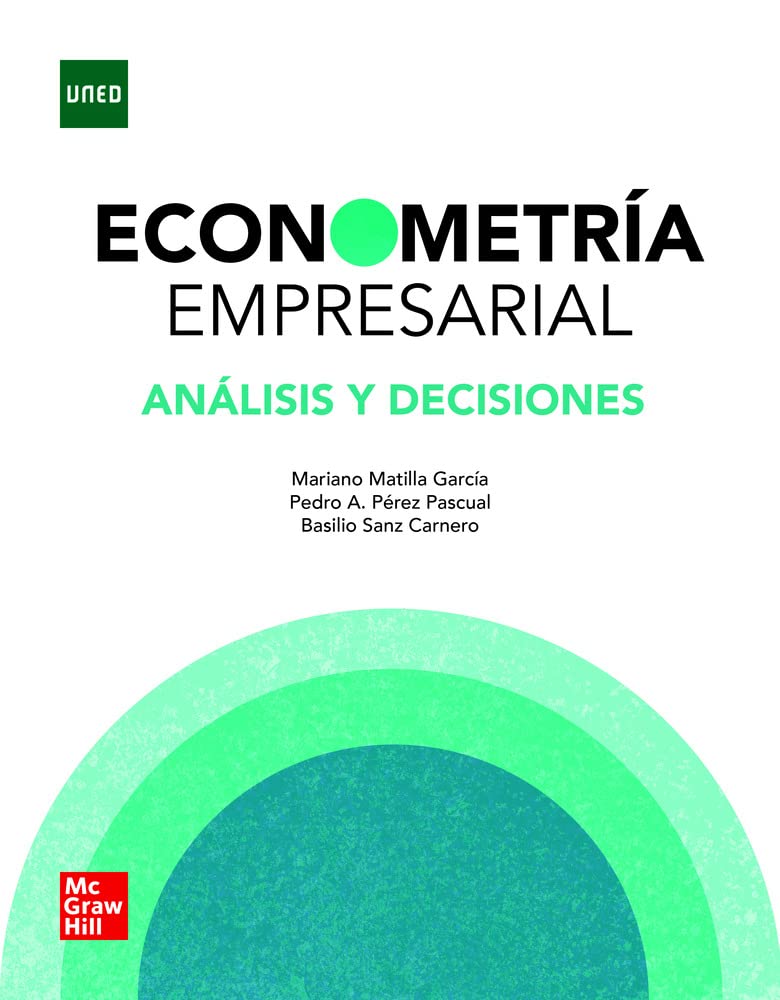 ECONOMETRÍA EMPRESARIAL ANÁLISIS Y DECISIONES + APÉNDICES Y TABLAS 2 VOLÚMENES
