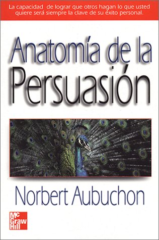 ANATOMIA DE LA PERSUACION
