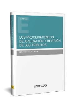 LOS PROCEDIMIENTOS DE APLICACIÓN Y REVISIÓN DE LOS TRIBUTOS. EL PROCEDIMIENTO TRIBUTARIO SANCIONADOR