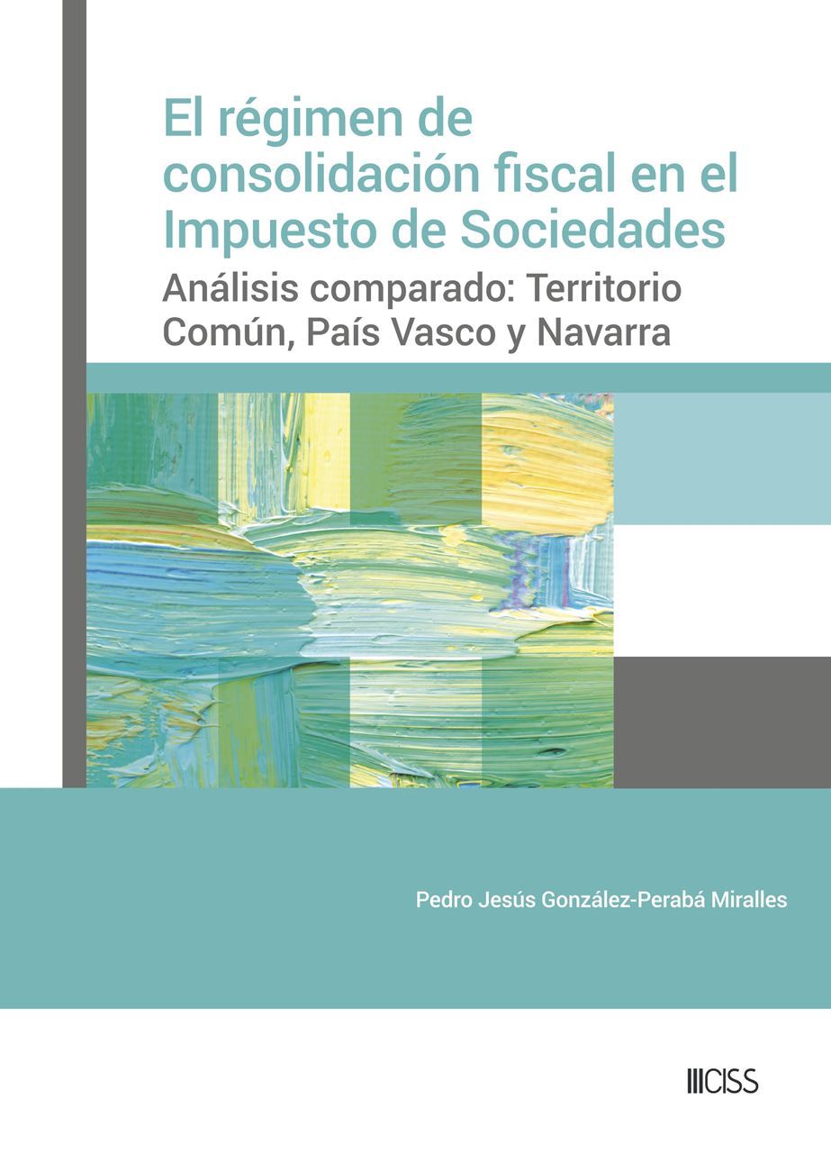 EL RÉGIMEN DE CONSOLIDACIÓN FISCAL EN EL IMPUESTO DE SOCIEDADES