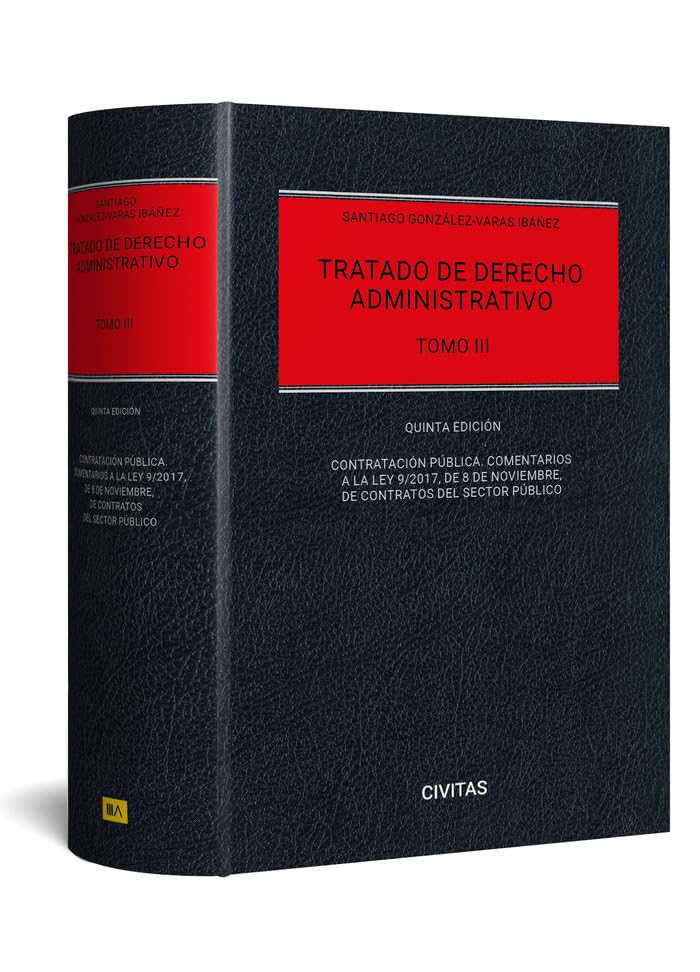 TRATADO DE DERECHO ADMINISTRATIVO. TOMO III CONTRATACIÓN PÚBLICA