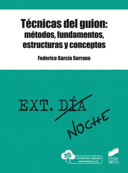 TÉCNICAS DEL GUION: MÉTODOS, FUNDAMENTOS, ESTRUCTURAS Y CONCEPTOS