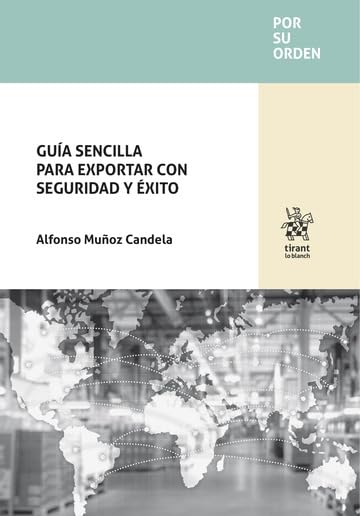 GUÍA SENCILLA PARA EXPORTAR CON SEGURIDAD Y ÉXITO