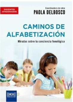 CAMINOS DE ALFABETIZACIÓN MIRADAS SOBRE LA CONCIENCIA FONOLÓGICA