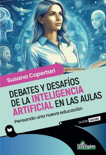 DEBATES Y DESAFÍOS DE LA INTELIGENCIA ARTIFICIAL EN LAS AULAS