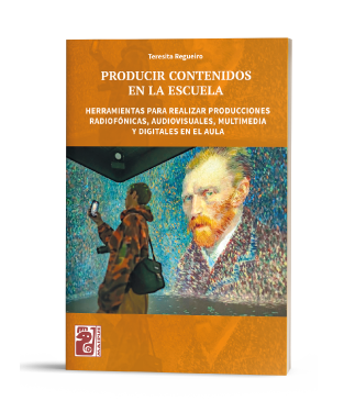 PRODUCIR CONTENIDOS EN LA ESCUELA
