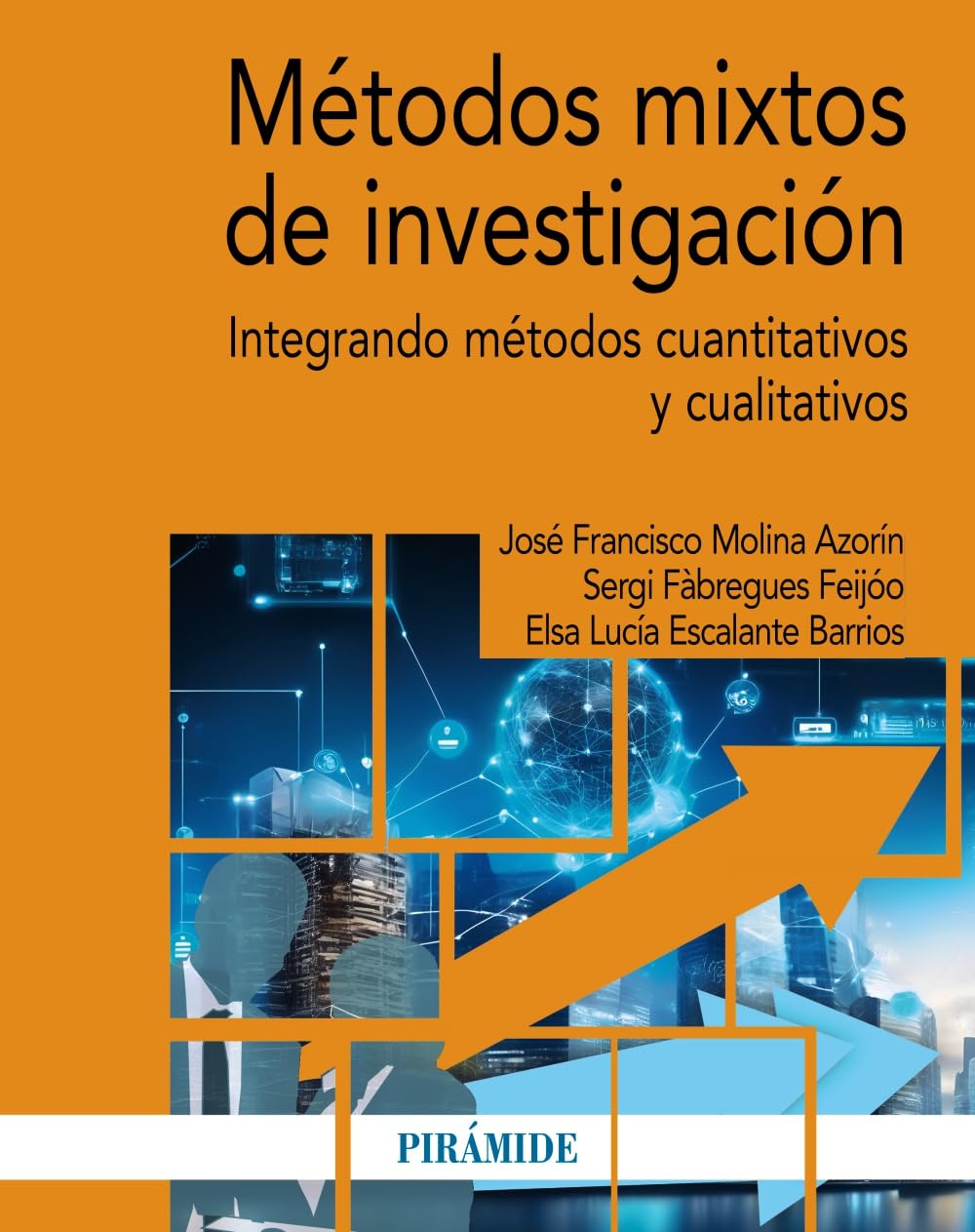 MÉTODOS MIXTOS DE INVESTIGACIÓN INTEGRANDO MÉTODOS CUANTITATIVOS Y CUALITATIVOS