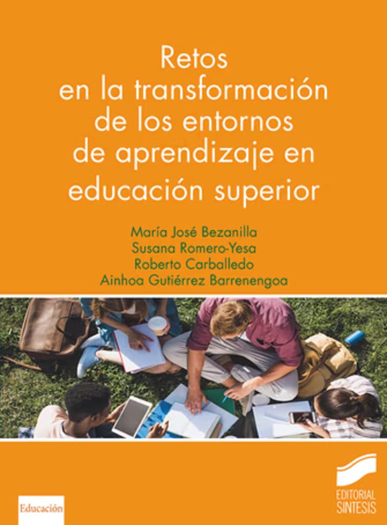 RETOS EN LA TRANSFORMACIÓN DE LOS ENTORNOS DE APRENDIZAJE EN EDUCACIÓN SUPERIOR