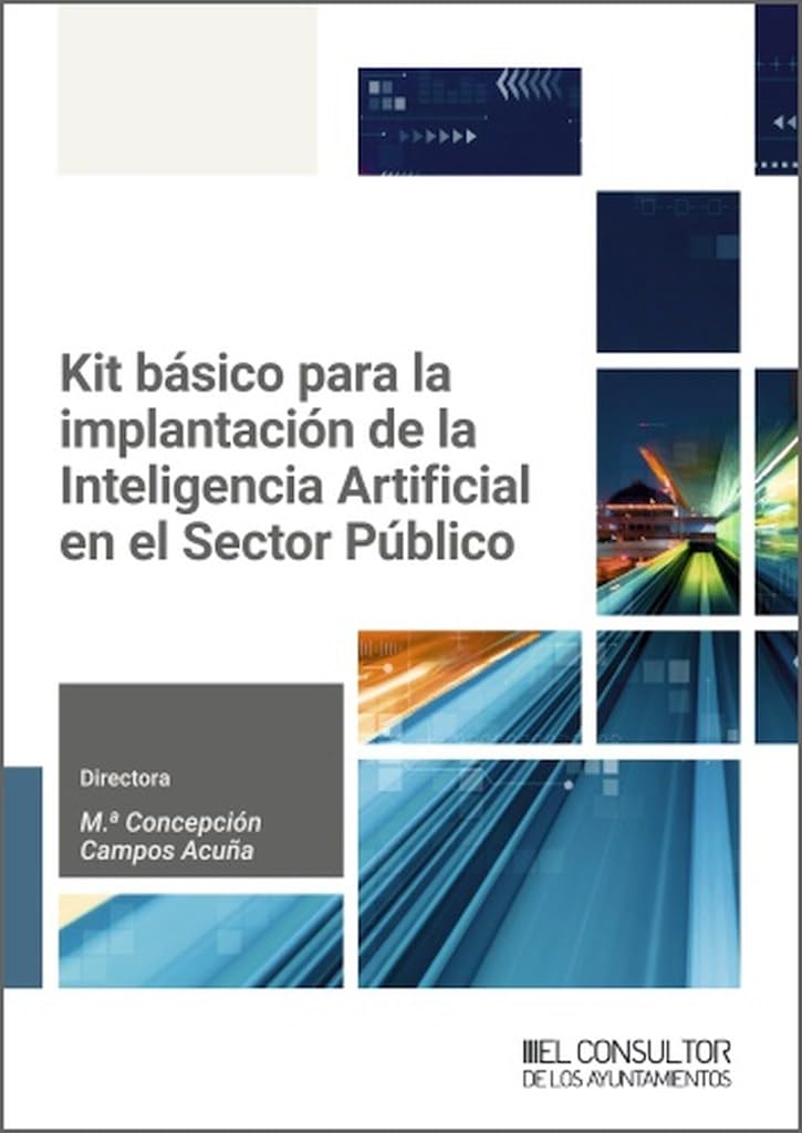Kit básico para la implantación de la Inteligencia Artificial en el Sector Público
