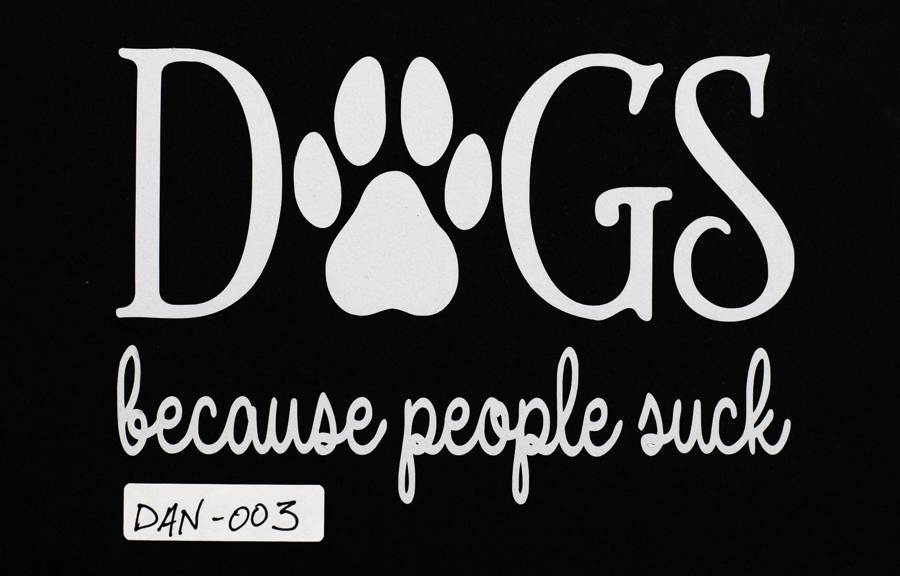 Dogs Because People Suck 