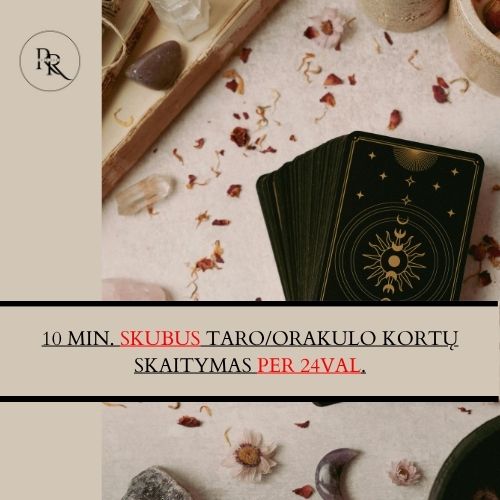 10 MIN. SKUBUS TARO/ORAKULO KORTŲ SKAITYMAS PER 24 VAL.