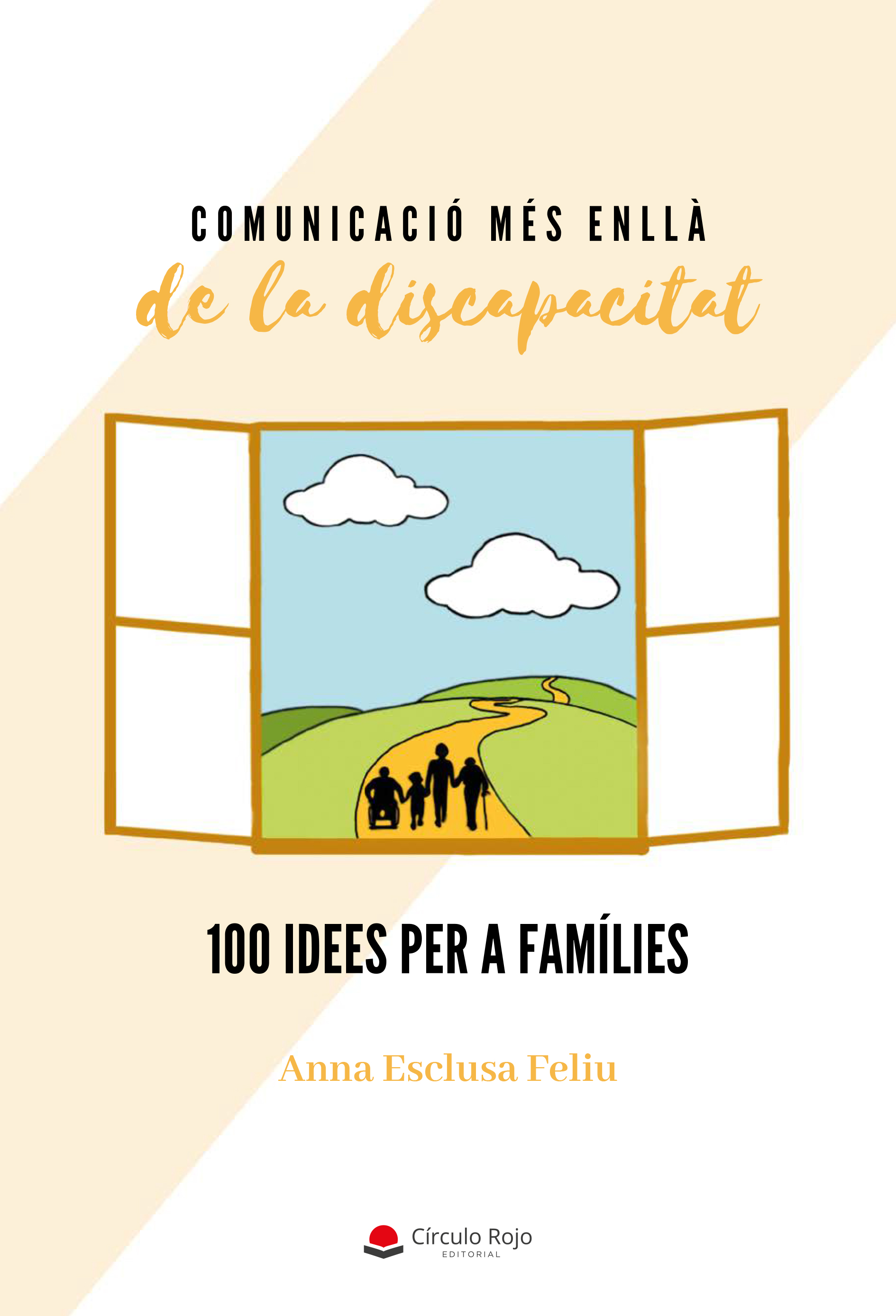 Comunicació més enllà de la discapacitat: 100 idees per a famílies