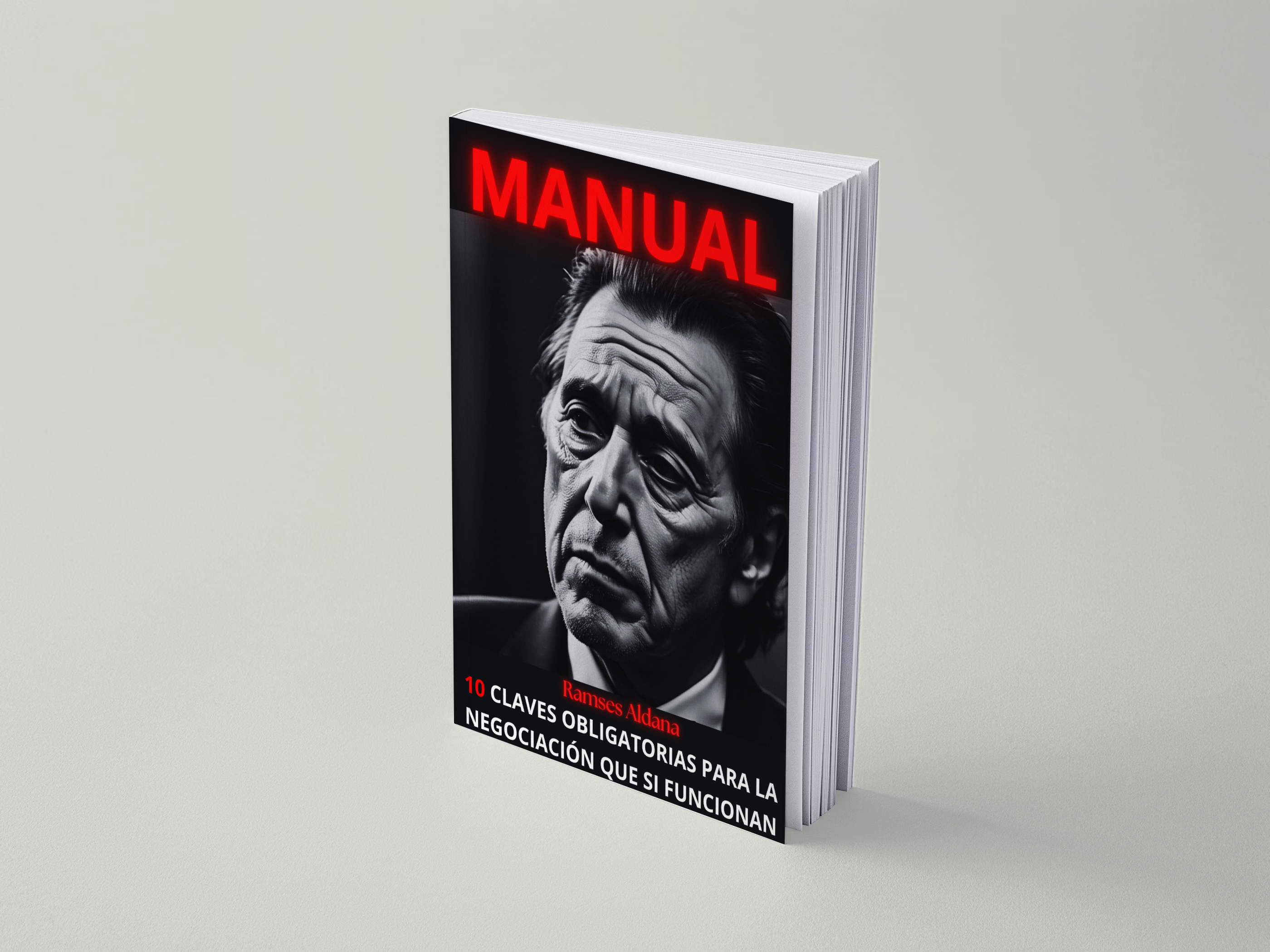 MANUAL 10 CLAVES OBLIGATORIAS PARA LA NEGOCIACIÓN QUE SI FUNCIONAN 