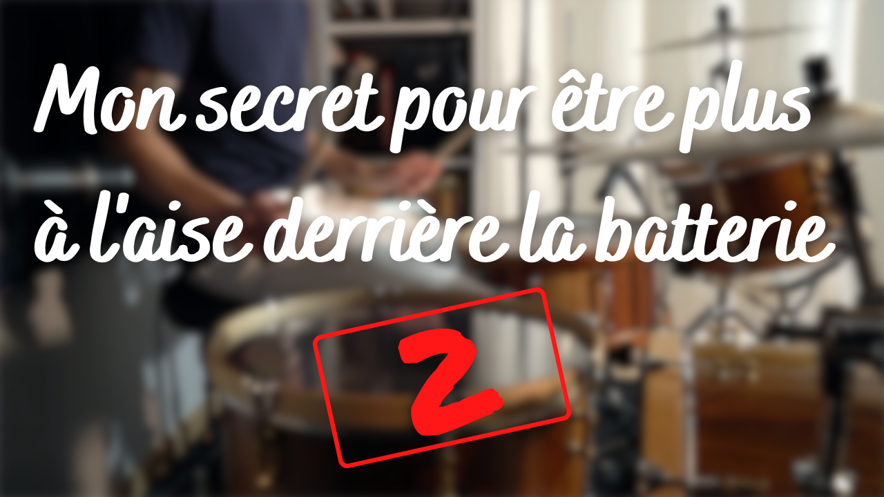 Partition "Mon secret pour être plus à l'aise derrière la batterie 2"