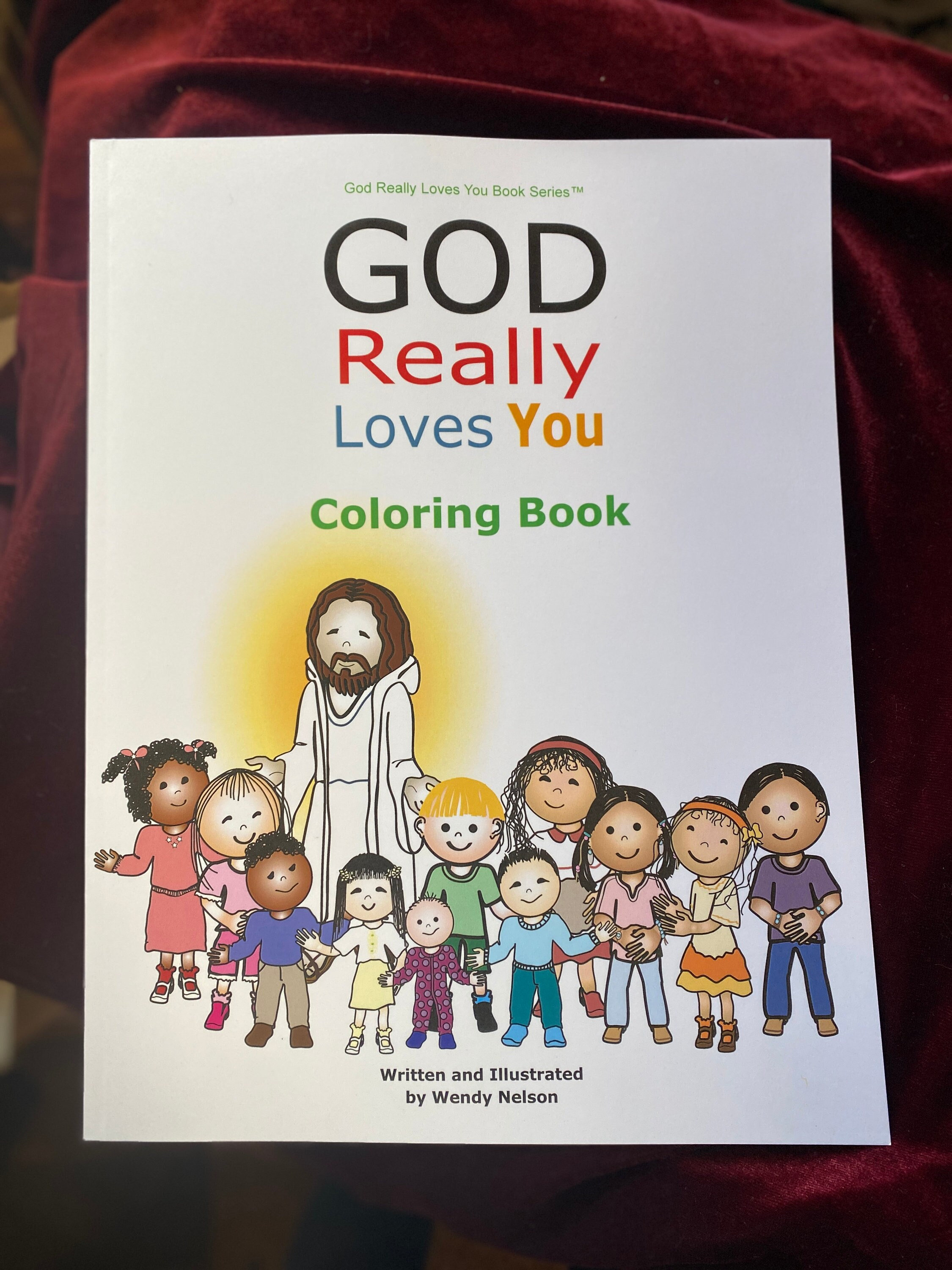 Christian Child Coloring Book! God Really Loves You Coloring Book, Christian Children's Coloring Book, Ages 3 and up!