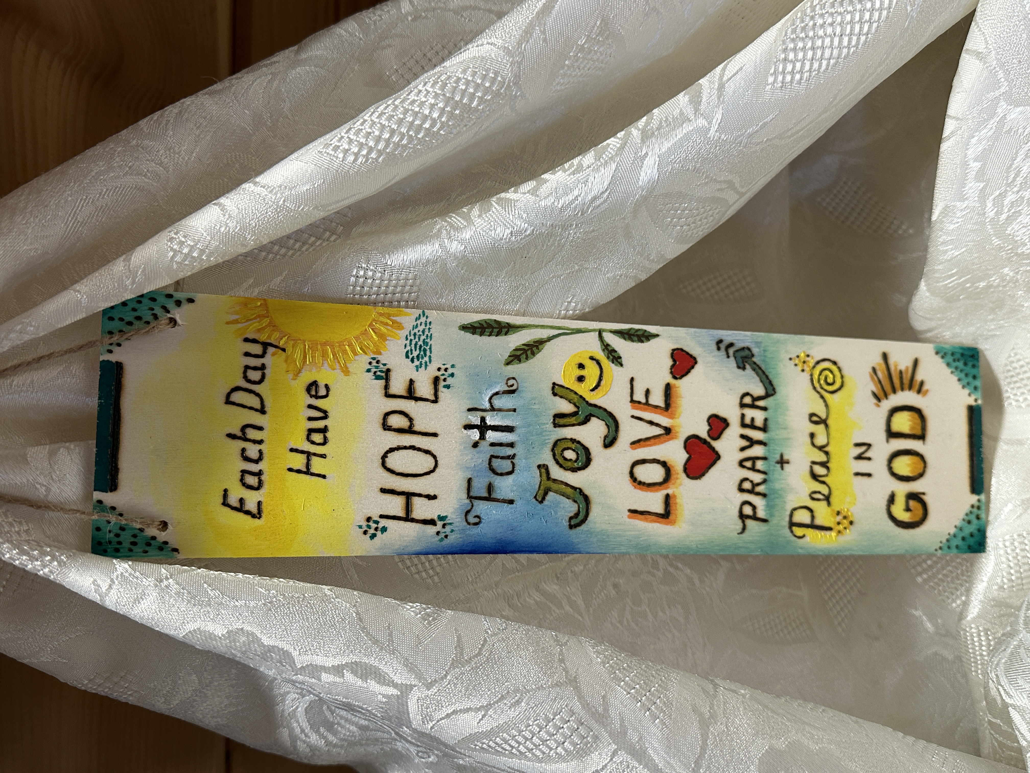 Each Day Have Hope, Faith, Joy, Love, Prayer and Peace in God, Wooden Plaque with Wood Burning Design