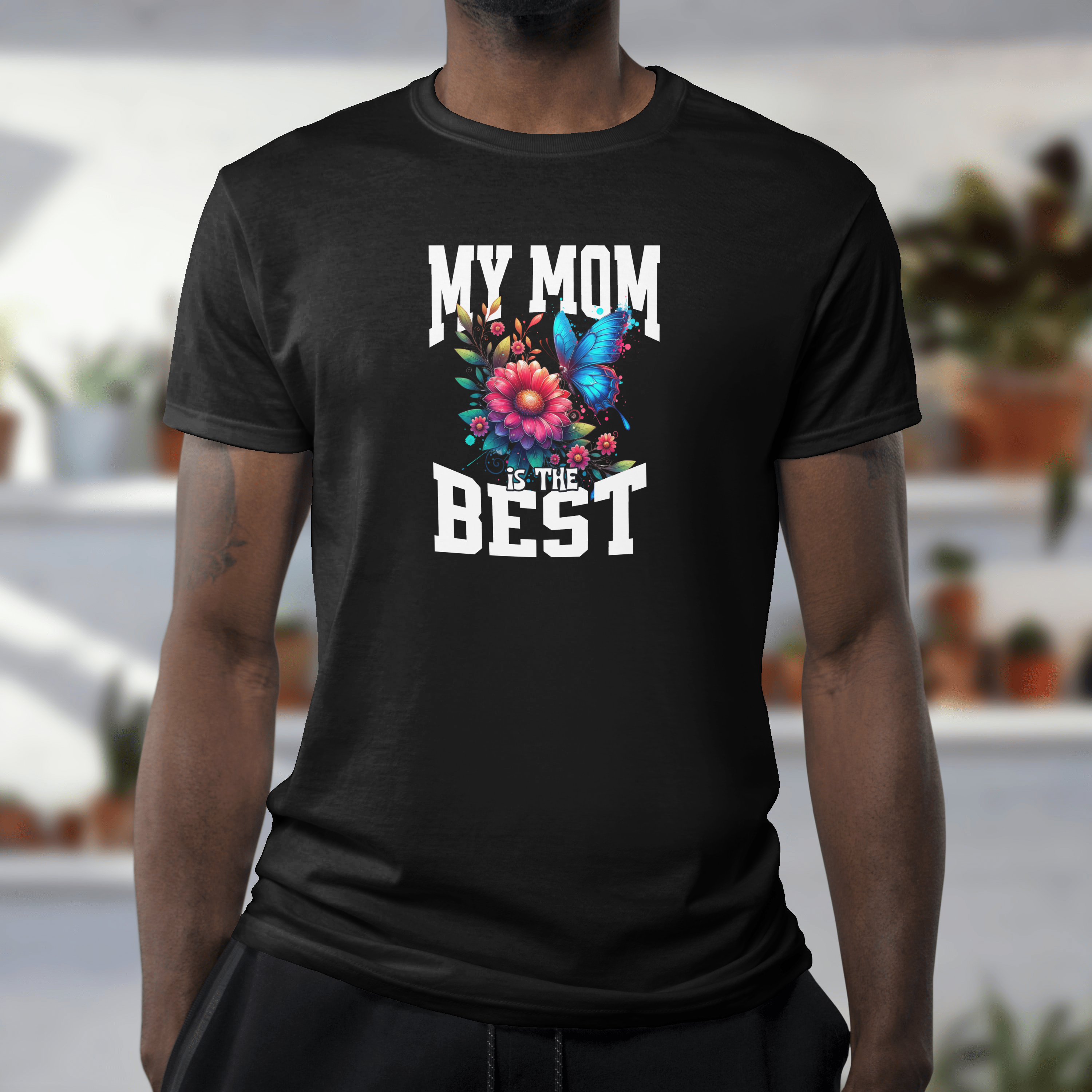 My Mom is the Best T-shirt