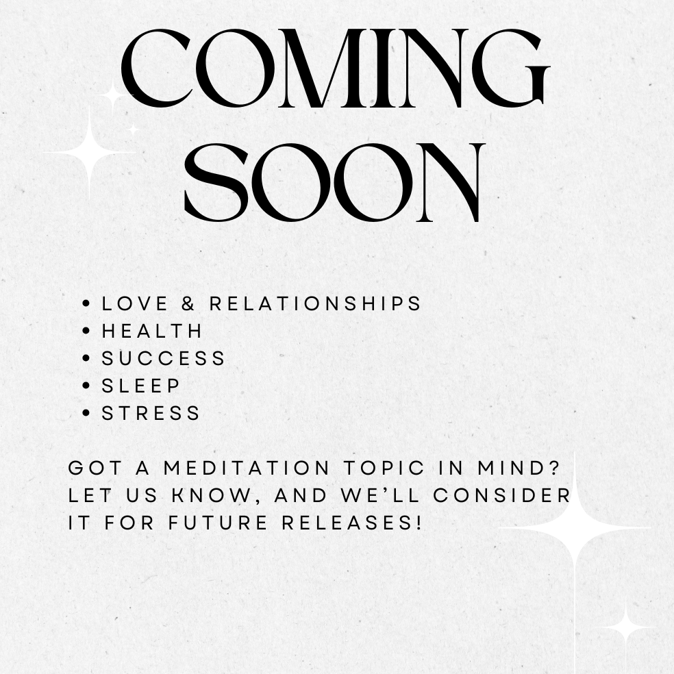 More Meditations Coming Soon!