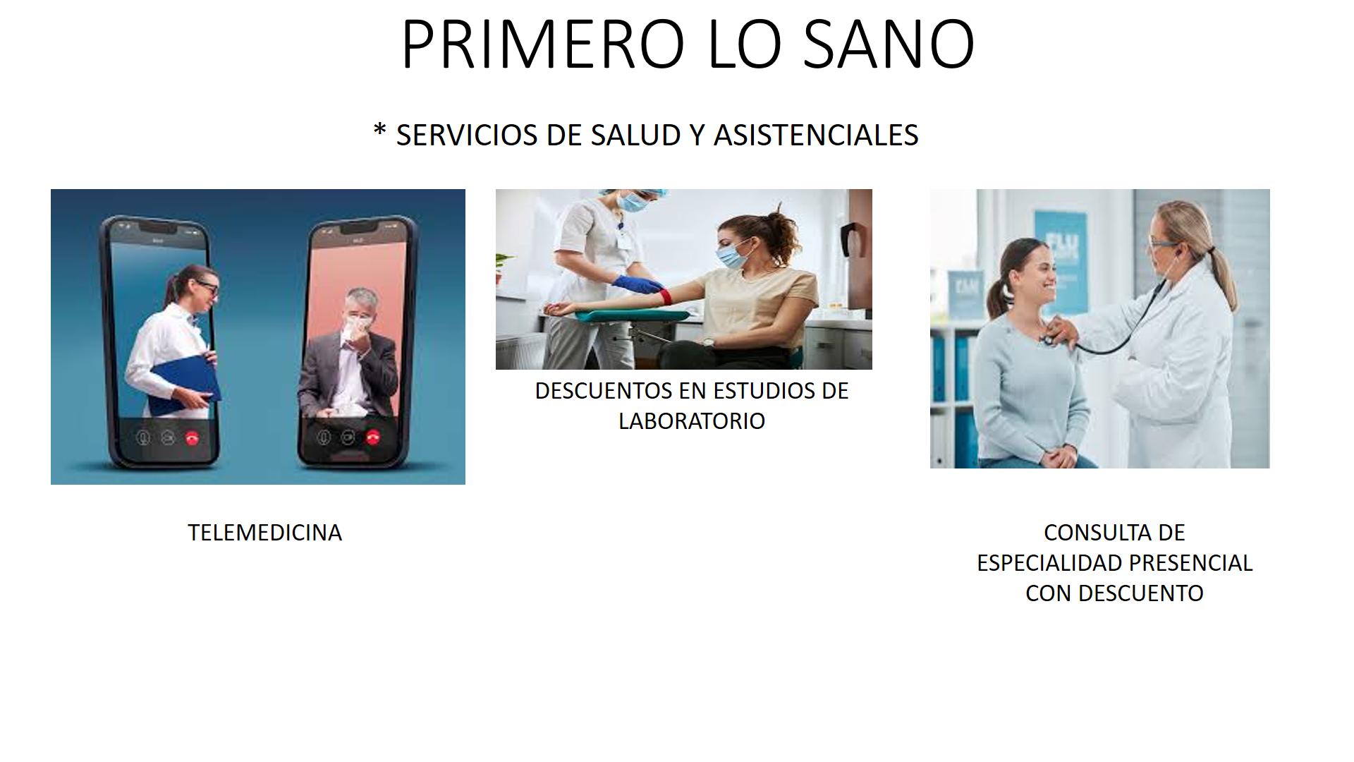 SERVICIOS DE SALUD Y ASISTENCIA (PRIMERO LO SANO )
