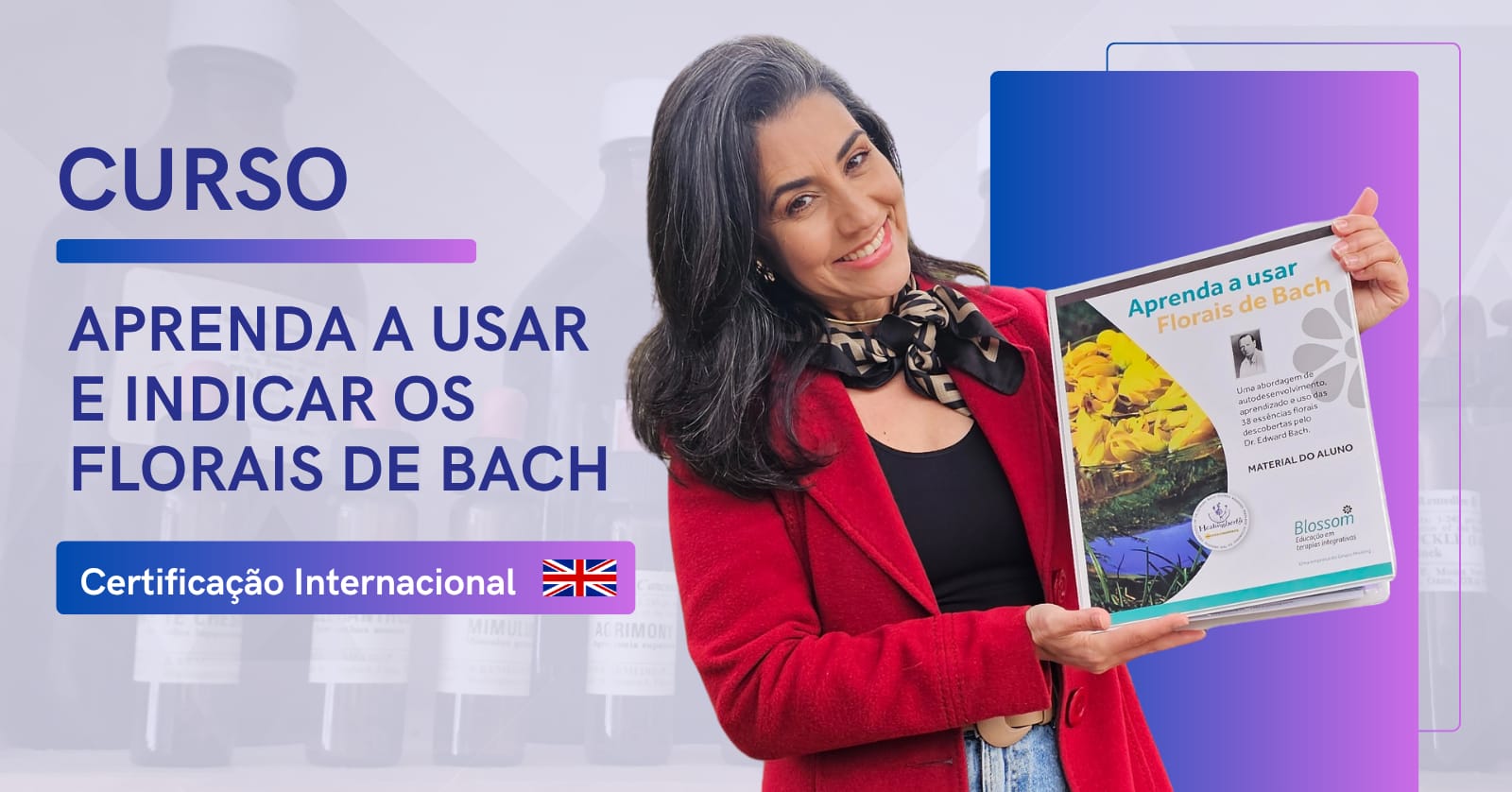 Curso Aprenda a Usar e Indicar os Florais de Bach