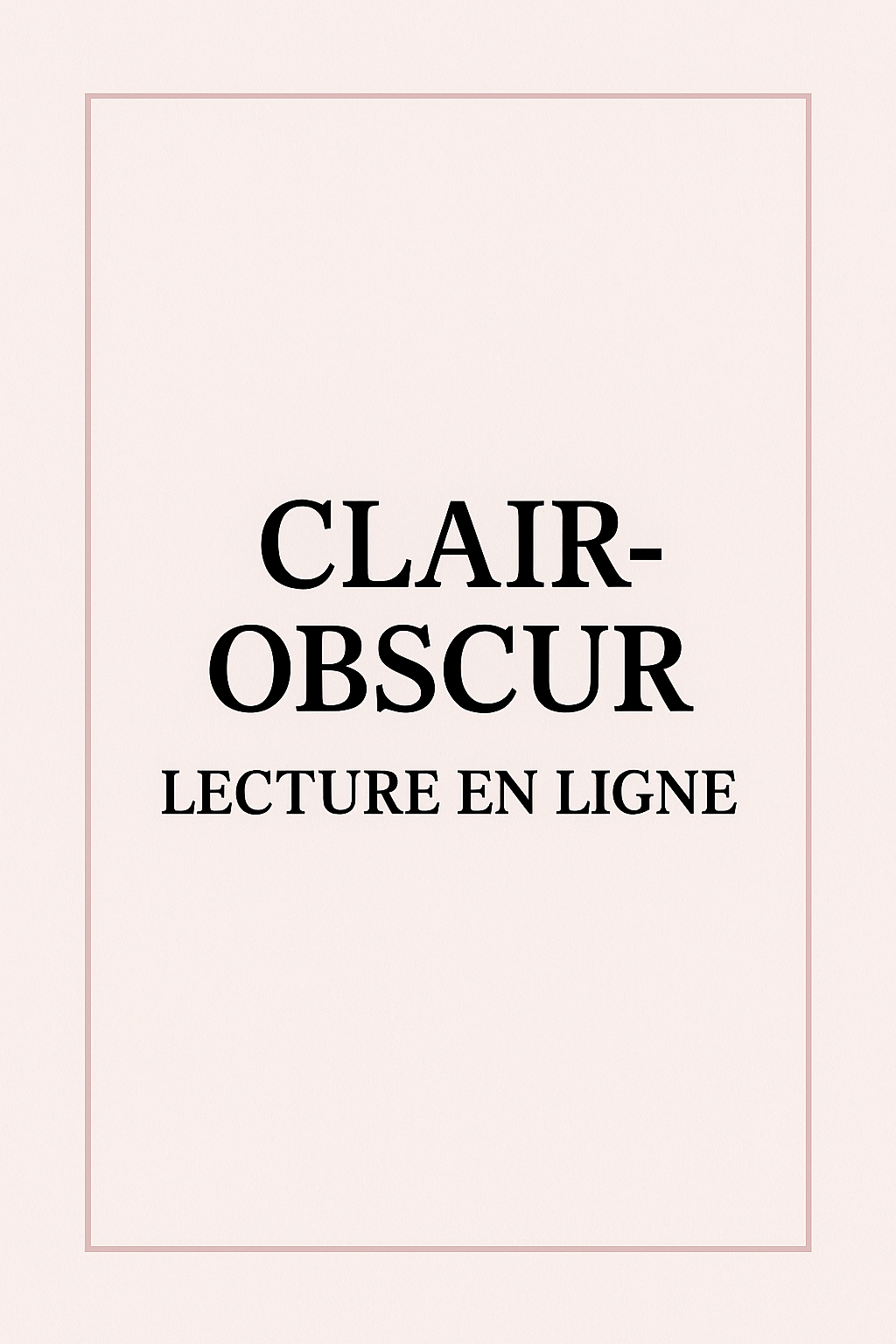 ABONNEMENT CLAIR-OBSCUR + LECTURE EN LIGNE